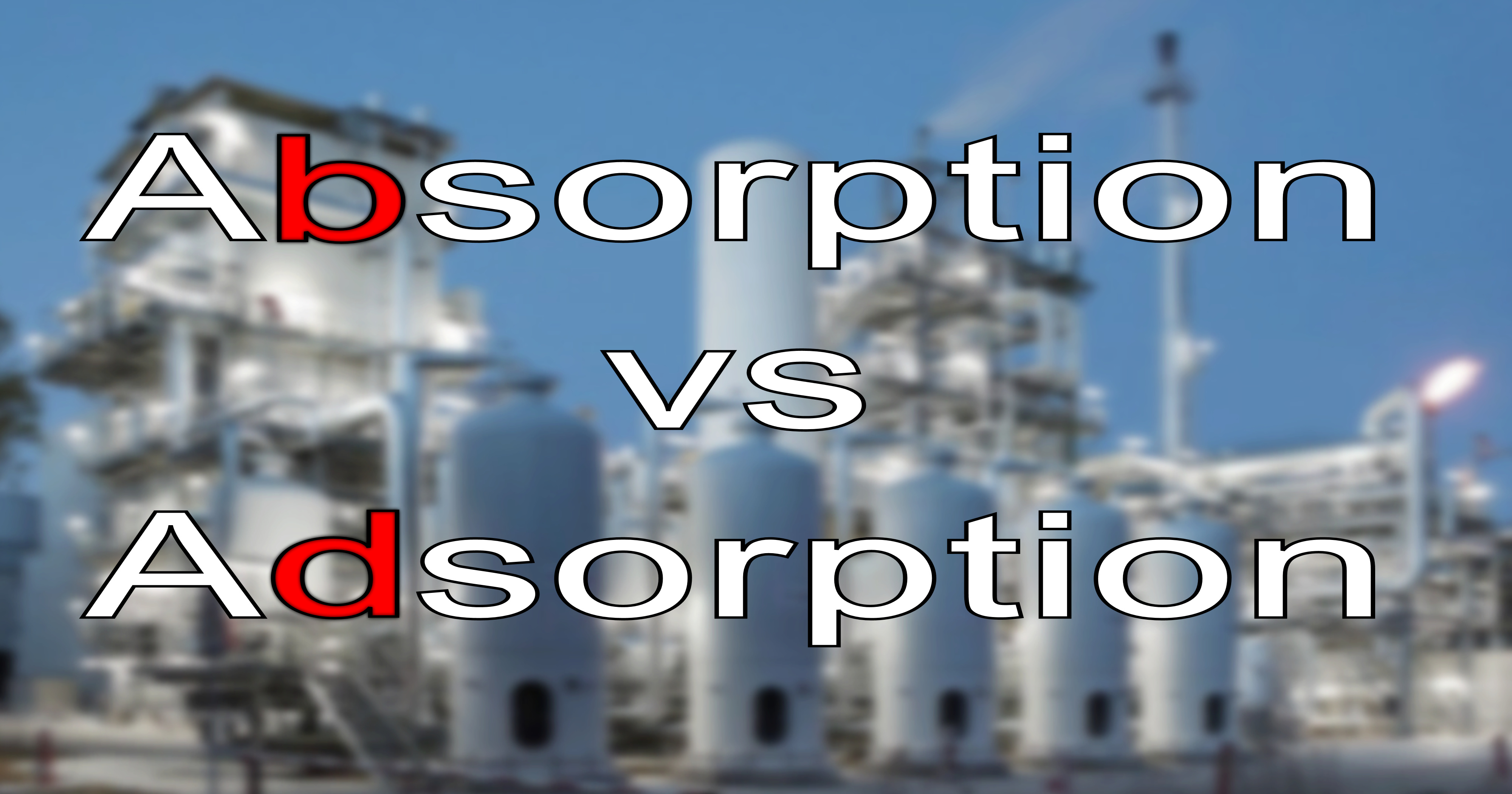 Absorption vs Adsorption
