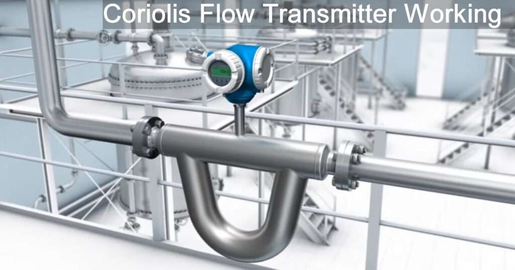 Coriolis Flow Transmitter Working