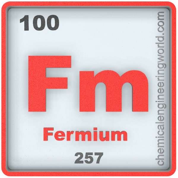 Fermium Element Properties And Information Chemical Engineering World